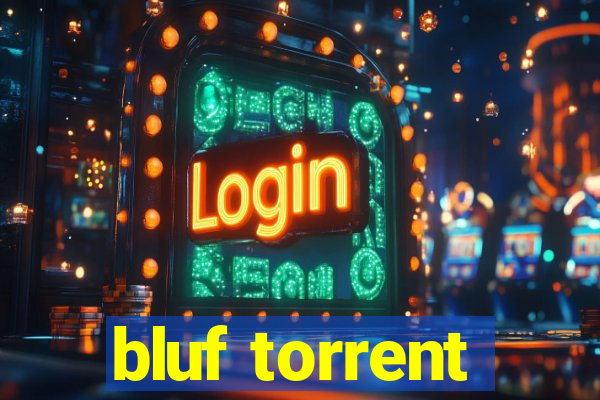 bluf torrent